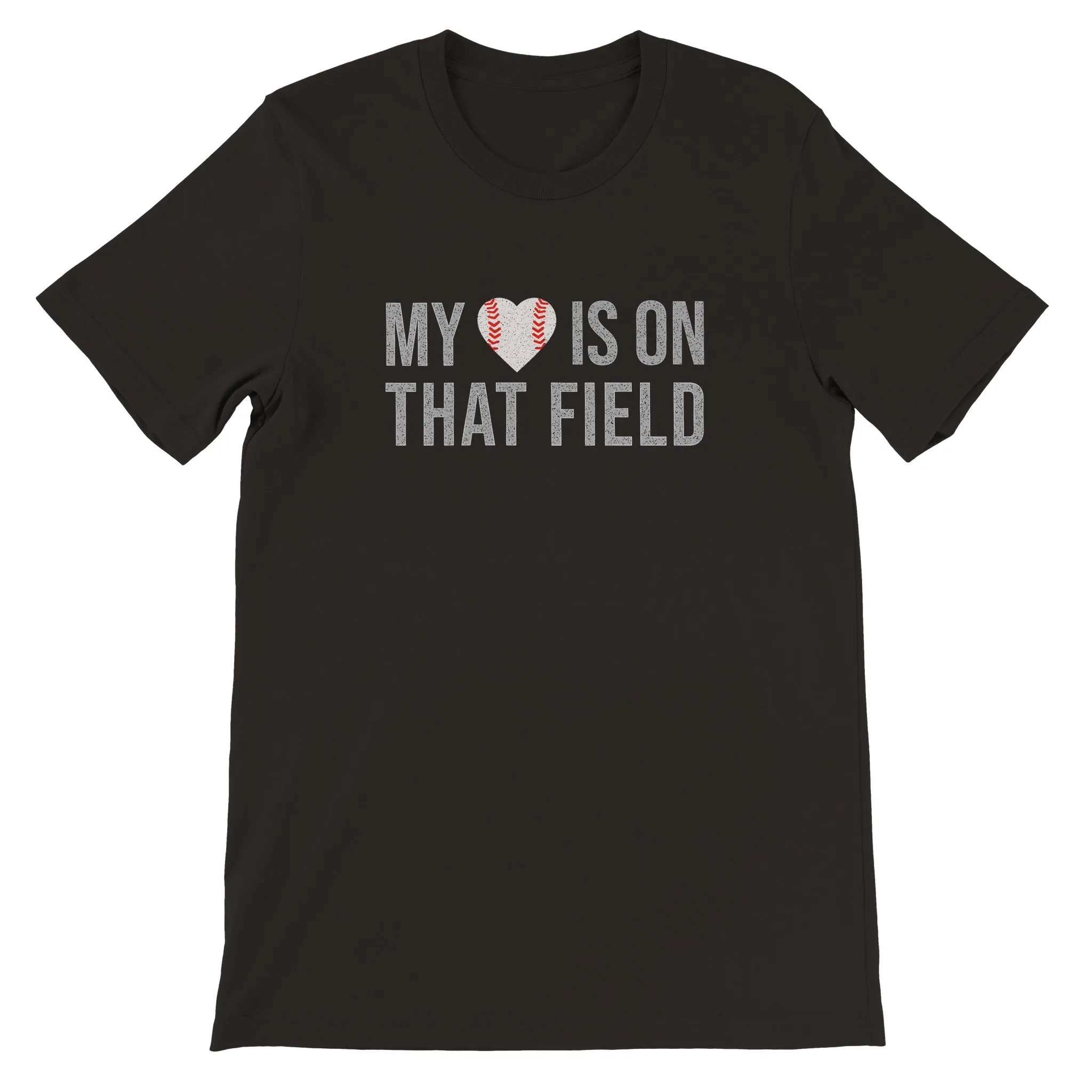 My Heart is on That Field Baseball T-Shirt