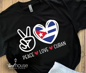 Peace Love Cuban Shirt, Custom ANY COUNTRY FLAG, Hispanic Heritage